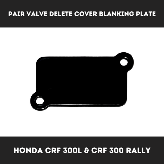 Honda CRF 300L & 300 Rally PAIR Valve Delete Cover Blanking Plate